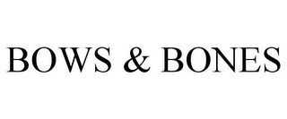 BOWS & BONES