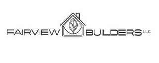 FAIRVIEW BUILDERS LLC