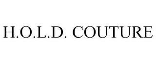 H.O.L.D. COUTURE