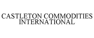 CASTLETON COMMODITIES INTERNATIONAL