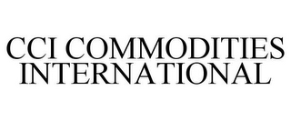 CCI COMMODITIES INTERNATIONAL