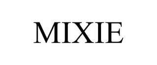 MIXIE