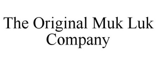 THE ORIGINAL MUK LUK COMPANY