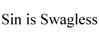 SIN IS SWAGLESS