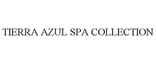 TIERRA AZUL SPA COLLECTION