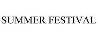 SUMMER FESTIVAL