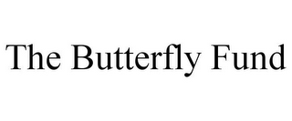 THE BUTTERFLY FUND