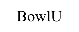 BOWLU