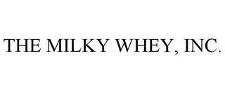 THE MILKY WHEY, INC.