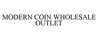 MODERN COIN WHOLESALE OUTLET