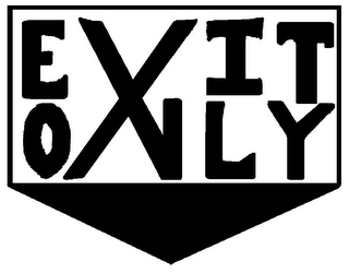 EXIT ONLY