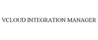 VCLOUD INTEGRATION MANAGER