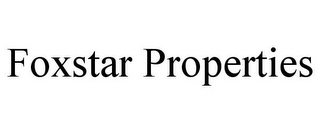 FOXSTAR PROPERTIES