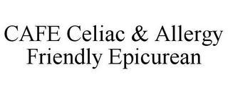 CAFE CELIAC & ALLERGY FRIENDLY EPICUREAN