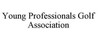 YOUNG PROFESSIONALS GOLF ASSOCIATION