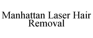 MANHATTAN LASER HAIR REMOVAL