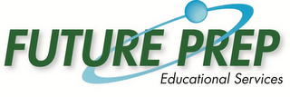 FUTURE PREP EDUCATIONAL SERVICES