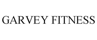 GARVEY FITNESS