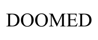 DOOMED