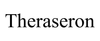 THERASERON