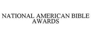 NATIONAL AMERICAN BIBLE AWARDS