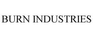 BURN INDUSTRIES