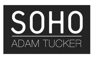 SOHO ADAM TUCKER