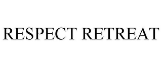 RESPECT RETREAT