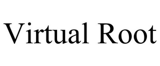 VIRTUAL ROOT