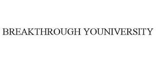 BREAKTHROUGH YOUNIVERSITY