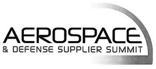 AEROSPACE & DEFENSE SUPPLIER SUMMIT