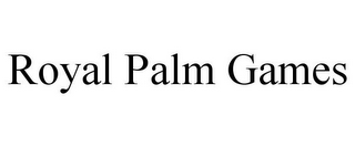 ROYAL PALM GAMES