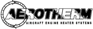 AEROTHERM AIRCRAFT ENGINE HEATER SYSTEMS