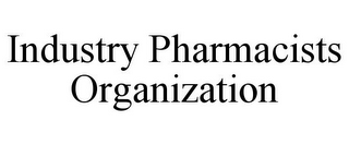 INDUSTRY PHARMACISTS ORGANIZATION