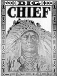 BIG CHIEF