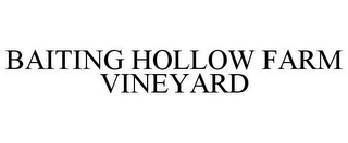 BAITING HOLLOW FARM VINEYARD