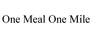 ONE MEAL ONE MILE