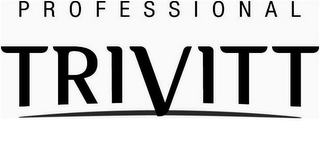 PROFESSIONAL TRIVITT