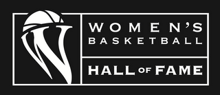 W WOMEN'S BASKETBALL HALL OF FAME