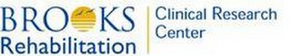 BROOKS REHABILITATION CLINICAL RESEARCH CENTER
