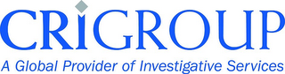 CRI GROUP A GLOBAL PROVIDER OF INVESTIGATIVE SERVICES