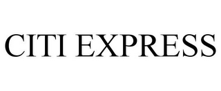 CITI EXPRESS