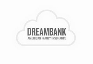 DREAMBANK AMERICAN FAMILY INSURANCE