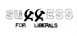 SU ESS FOR LIBERALS