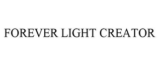 FOREVER LIGHT CREATOR