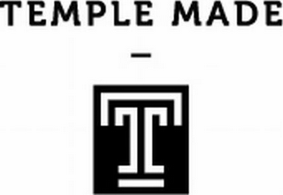 TEMPLE MADE T