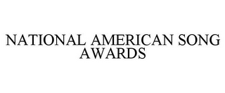 NATIONAL AMERICAN SONG AWARDS