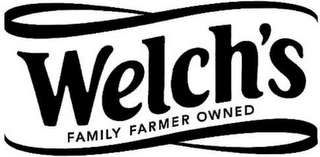 WELCH'S FAMILY FARMER OWNED