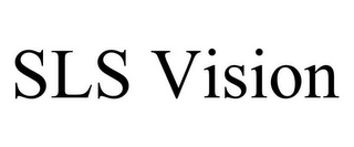 SLS VISION