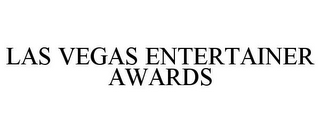 LAS VEGAS ENTERTAINER AWARDS